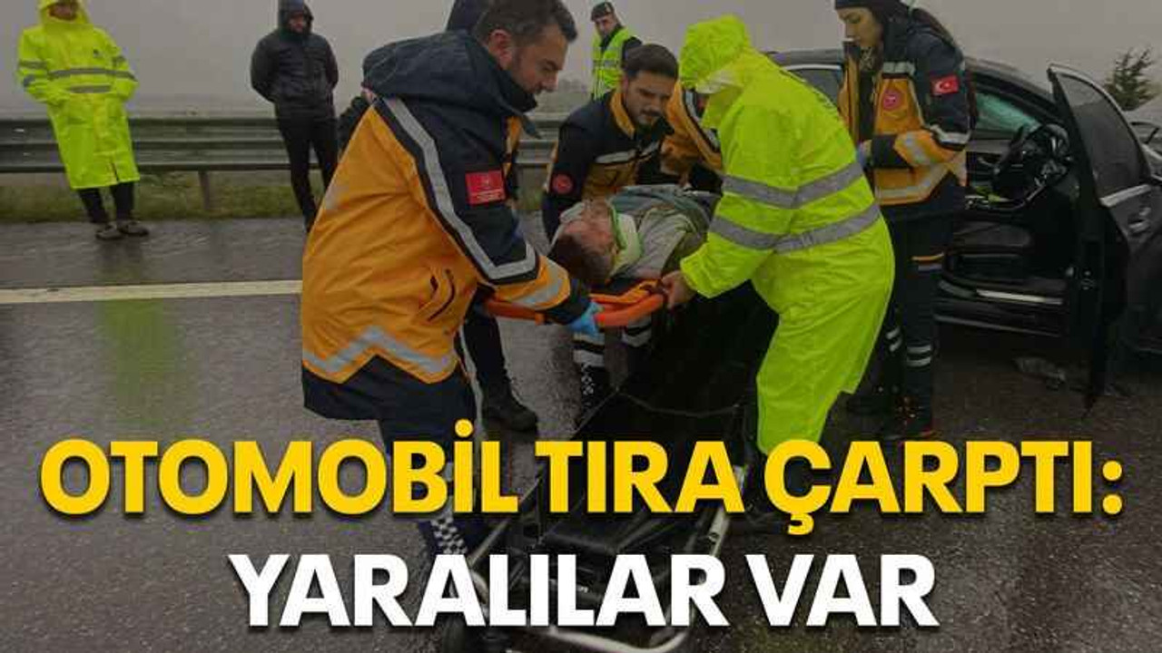 Otomobil tıra çarptı: Yaralılar var